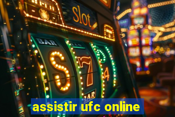 assistir ufc online